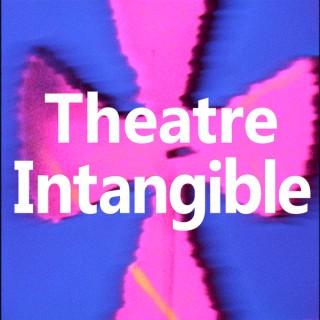 Theatre Intangible