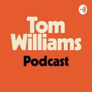 Tom Williams Podcast