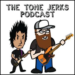 The Tone Jerks Podcast