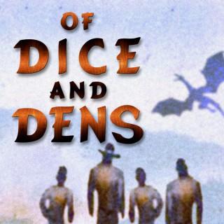 Of Dice and Dens