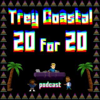 Trey Coastal 20 for 20 Podcast