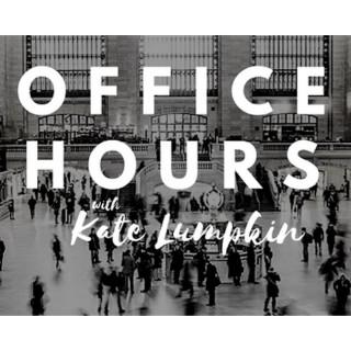 Office Hours with Kate Lumpkin