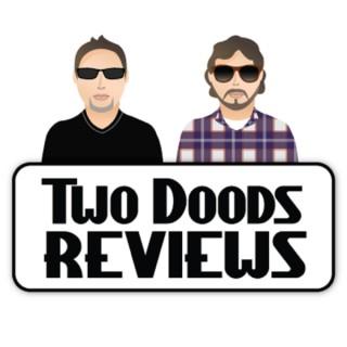 The Two Doods Review's Podcast