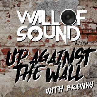 Wall of Sound: Up Against The Wall