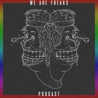 We Are Freaks Podcast