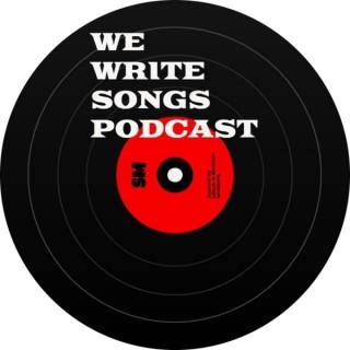 We Write Songs Podcast