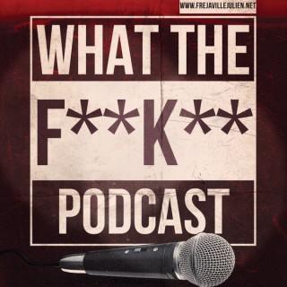What The F**k** Podcast