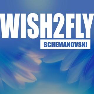 Wish2Fly Podcast