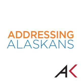 Addressing Alaskans – Alaska Public Media