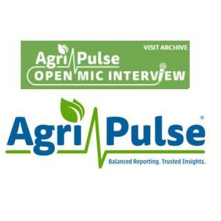 Agri-Pulse Open Mic Interview