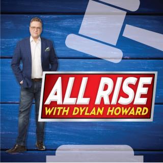 All Rise With Dylan Howard