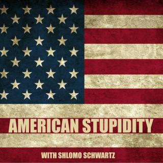 American Stupidity