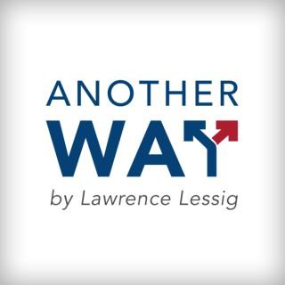 Another Way, by Lawrence Lessig