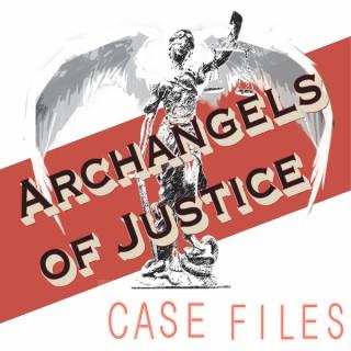Archangels of Justice Case Files