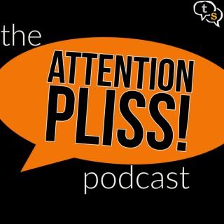 Attention Pliss! Podcast