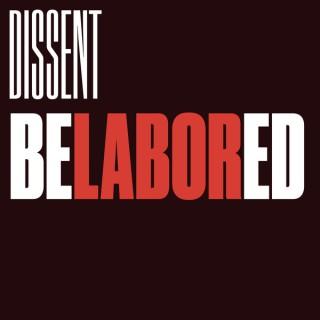 Belabored by Dissent Magazine