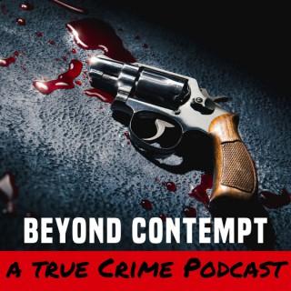 Beyond Contempt True Crime
