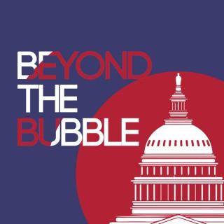 Beyond The Bubble