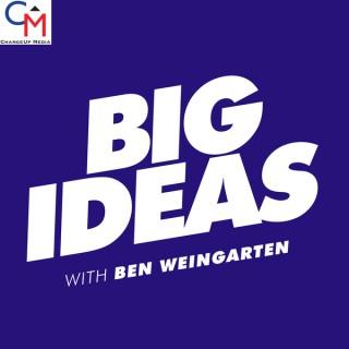 Big Ideas with Ben Weingarten
