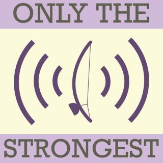 Only The Strongest