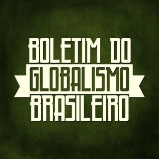 Boletim do Globalismo Brasileiro