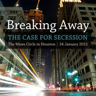 Breaking Away: The Case for Secession