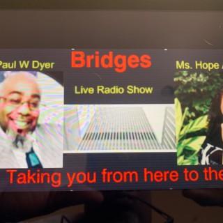 Bridges With Dr Paul w Dyer/Hope A Dyer
