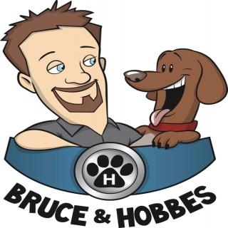 Bruce & Hobbes