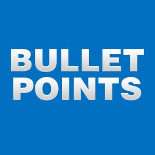 Bullet Points Podcast