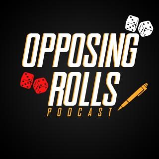 Opposing Rolls: An Almost Actual Play RPG Podcast