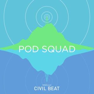 Civil Beat: Pod Squad