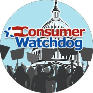 Consumer Watchdog Podcast