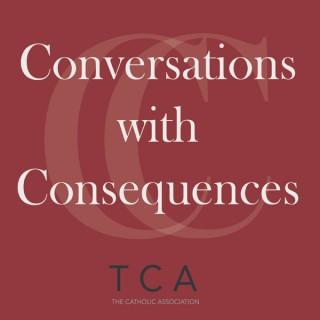 Conversations with Consequences