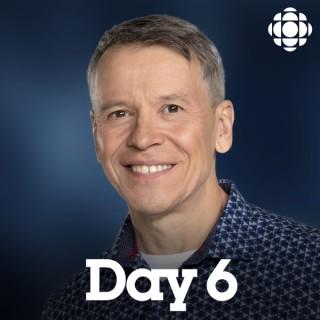 Day 6 from CBC Radio