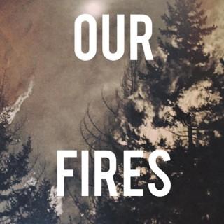 Our Fires