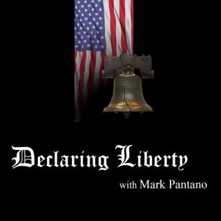 Declaring Liberty with Mark Pantano