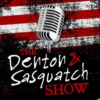 Denton and Sasquatch Show