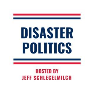 Disaster Politics Podcast