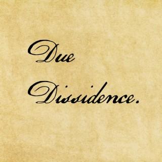 Due Dissidence