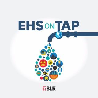 EHS on Tap: The Podcast for EHS Professionals