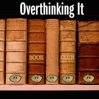 Overthinking It Book Club