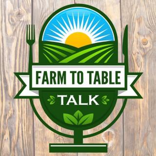 Farm To Table Talk