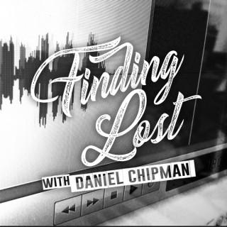 Finding Lost with Daniel Chipman