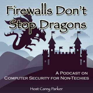 Firewalls Don't Stop Dragons Podcast