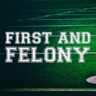 First and Felony – A True Crime Podcast