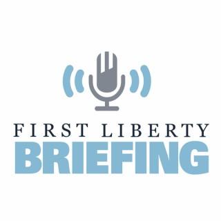 First Liberty Briefing