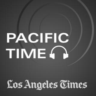 Pacific Time - Los Angeles Times