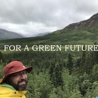 For A Green Future