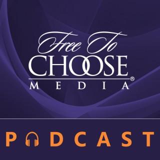 Free To Choose Media Podcast