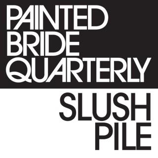 Painted Bride Quarterly’s Slush Pile